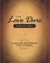 The Love Dare Day by Day: A Year of Devotions for Couples