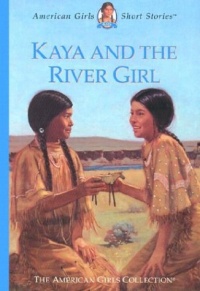 Kaya and the River Girl (American Girl)