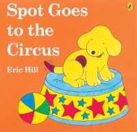 Spot Goes to the Circus