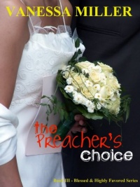 The Preacher's Choice (The Blessed and Highly Favored Series - Book 3)