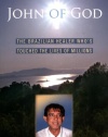 John of God: The Brazilian Healer Who's Touched the Lives of Millions