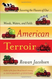 American Terroir: Savoring the Flavors of Our Woods, Waters, and Fields