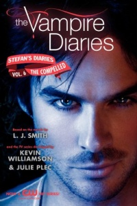 The Vampire Diaries: Stefan's Diaries #6: The Compelled