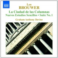 Brouwer: La Ciudad de las Columnas; Nuevos Estudios Sencillos; Suite No. 1