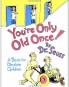 You're Only Old Once!: A Book for Obsolete Children (Classic Seuss)