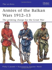 Armies of the Balkan Wars 1912-13: The priming charge for the Great War (Men-at-Arms)