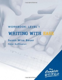 The Complete Writer: Level 1 Workbook for Writing with Ease (The Complete Writer)