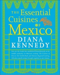 The Essential Cuisines of Mexico