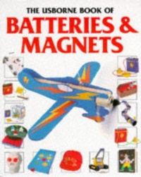 The Usborne Book of Batteries & Magnets (How to Make)