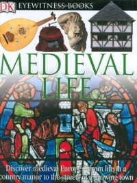 Medieval Life (DK Eyewitness Books)