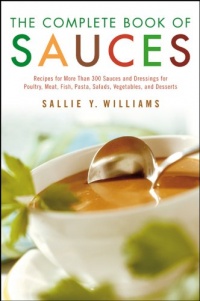 The Complete Book of Sauces