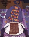 This Book Is Not Good For You (The Secret Series)