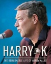 Harry the K: The Remarkable Life of Harry Kalas