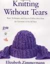 Knitting Without Tears: Basic Techniques and Easy-to-Follow Directions for Garments to Fit All Sizes