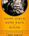 Some Girls, Some Hats and Hitler: A True Love Story Rediscovered