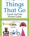 My First Touch & Feel Picture Cards: Things that Go (MY 1ST T&F PICTURE CARDS)