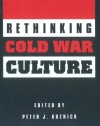 RETHINKING COLD WAR CULTURE