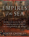 Empires of the Sea: The Siege of Malta, the Battle of Lepanto, and the Contest for the Center of the World