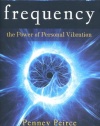 Frequency: The Power of Personal Vibration