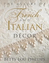 Allure of French & Italian Decor, The