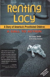 Renting Lacy: A Story Of America's Prostituted Children (A Call to Action)