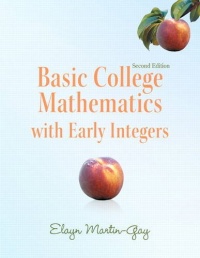 Basic College Mathematics with Early Integers (2nd Edition) (Martin-Gay Developmental Math Series)