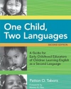 One Child, Two Languages: A Guide for Early Childhood Educators of Children Learning English as a Second Language