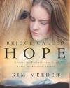 Bridge Called Hope: Stories of Triumph from the Ranch of Rescued Dreams