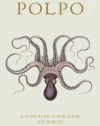 POLPO: A Venetian Cookbook (Of Sorts)