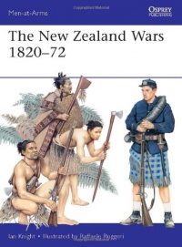 The New Zealand Wars 1820-72 (Men-at-Arms)