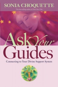 Ask Your Guides: Connecting to Your Divine Support System