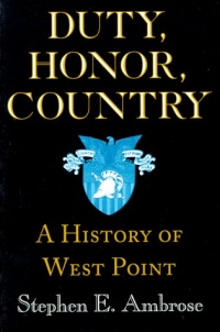 Duty, Honor, Country: A History of West Point