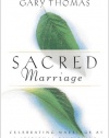 Sacred Marriage: Celebrating Marriage as a Spiritual Discipline