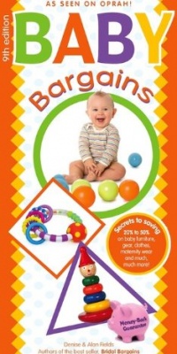 Baby Bargains: Secrets to Saving 20% to 50% on baby furniture, gear, clothes, toys, maternity wear and much, much more! (Version 9.1, updated March 2012)