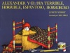 Alexander Y El Día Terrible, Horrible, Espantoso, Horroroso (Spanish Edition)