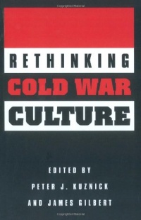 RETHINKING COLD WAR CULTURE