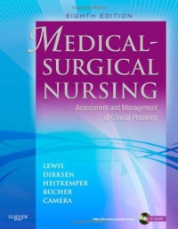 Medical-Surgical Nursing: Assessment and Management of Clinical Problems, Single Volume, 8e (MEDICAL SURGICAL NURSING (LEWIS))