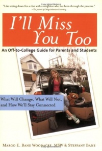 I'll Miss You Too: An Off-to-College Guide for Parents and Students