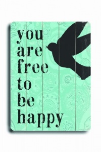 Arte House Wooden Sign, You are Free to be Happy