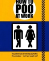 How to Poo at Work