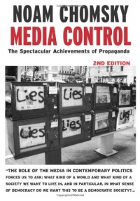 Media Control, Second Edition: The Spectacular Achievements of Propaganda (Open Media Series)