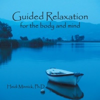 Guided Relaxation; For the Body and Mind