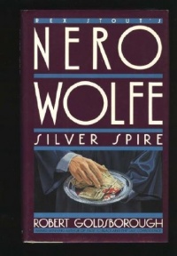 Silver Spire: A Nero Wolfe Mystery