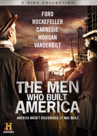 The Men Who Built America