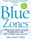 The Blue Zones: Lessons for Living Longer From the People Who've Lived the Longest