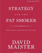 Strategy and the Fat Smoker; Doing What's Obvious But Not Easy