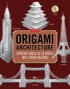 Origami Architecture: Papercraft Models of the World's Most Famous Buildings