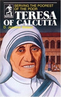 Teresa of Calcutta: Serving the Poorest of the Poor (Sower Series)