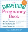 The Everything Pregnancy Book: All you need to get you through the most important nine months of your life! (Everything Series)