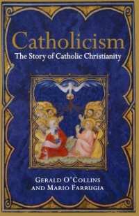 Catholicism: The Story of Catholic Christianity